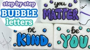 step by step bubble letters for kindness rocks